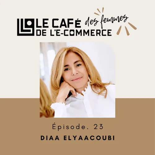 Couverture de l'épisode 023 du Café des Femmes de l'E-commerce