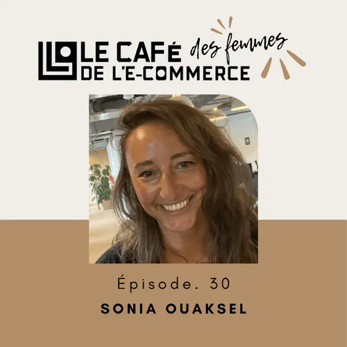 Couverture de l'épisode 030 du Café des Femmes de l'E-commerce